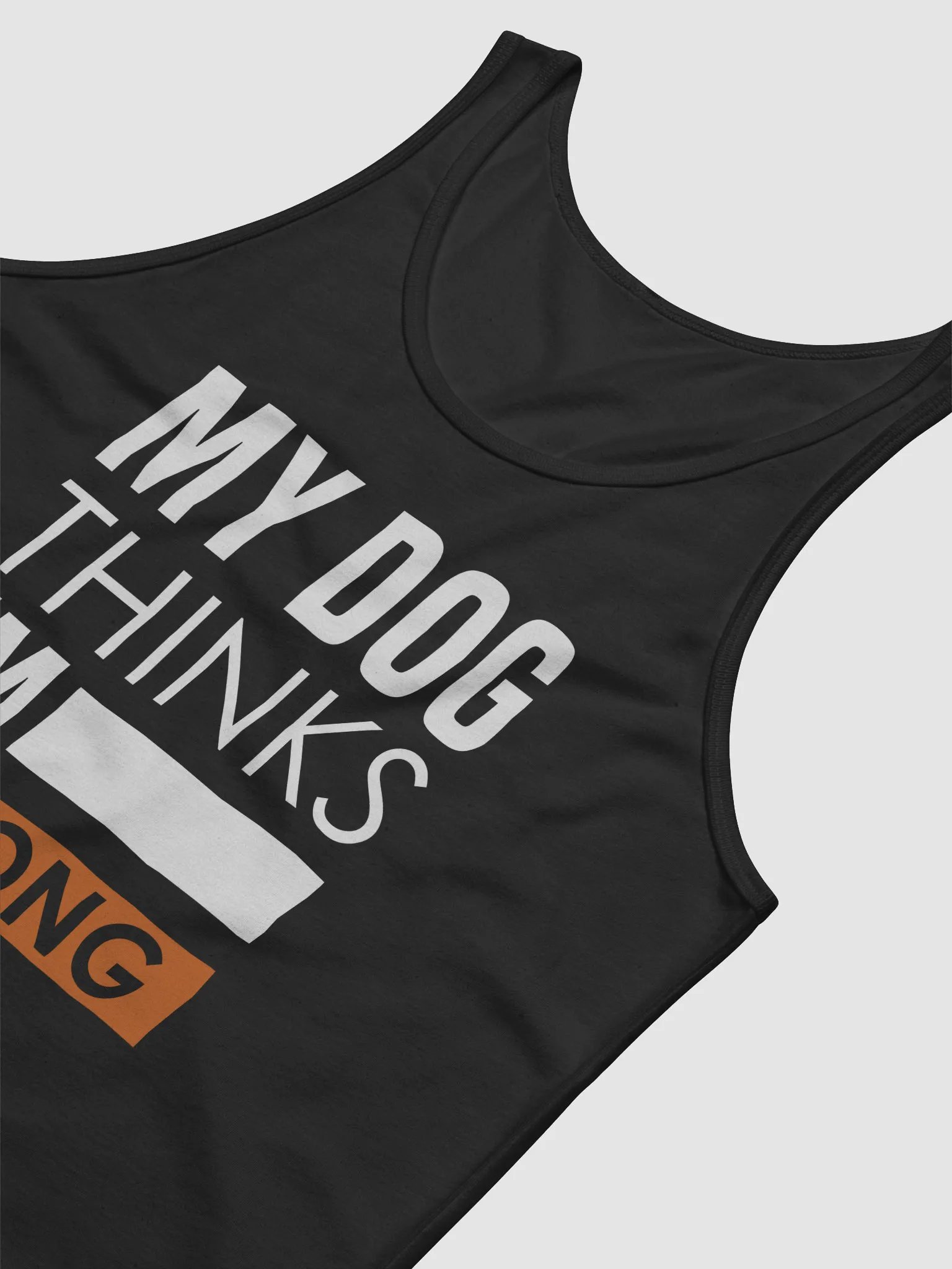 My Dog Thinks I'm Strong Tank product image (4)