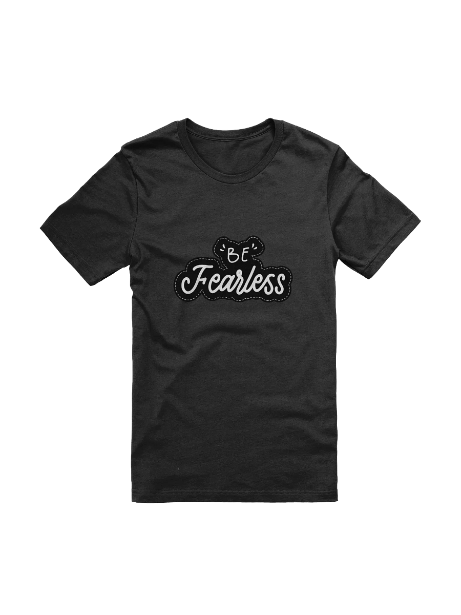 Be Fearless Black Unisex T-Shirt product image (11)