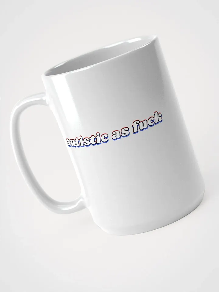 AUTISTIC AS F*CK white glossy mug product image (1)