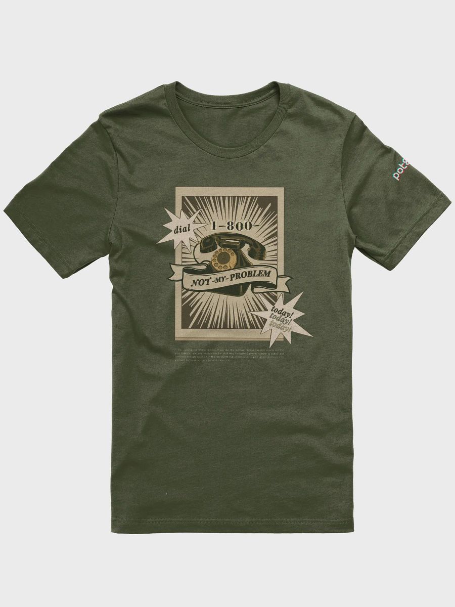 1-800-NOT MY PROBLEM supersoft tee product image (1)