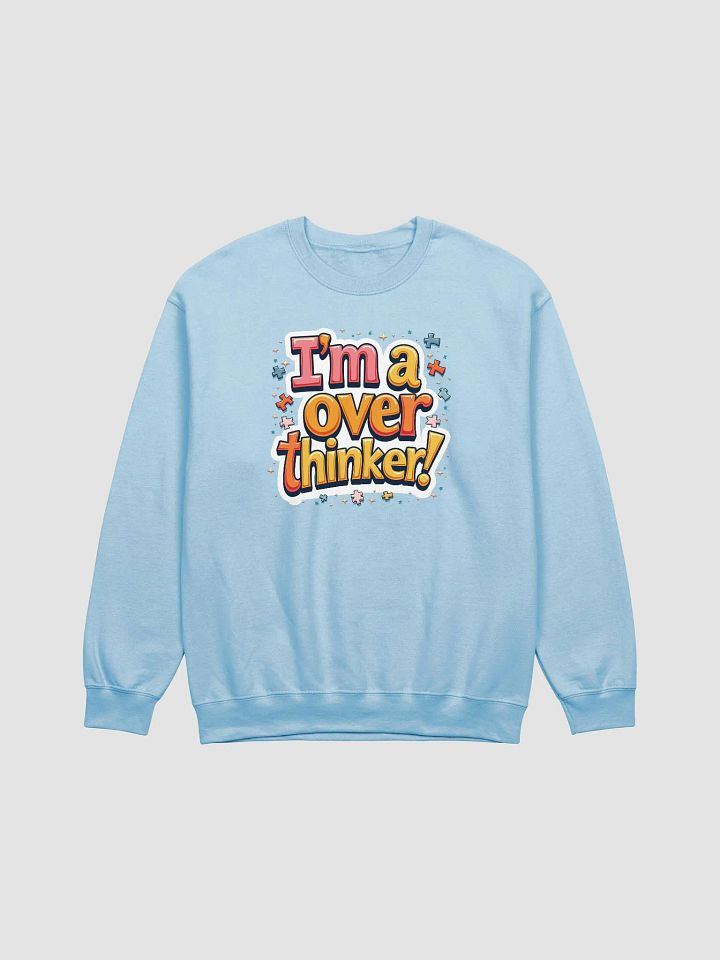 I'm a overthinker! Crewneck Sweatshirt product image (1)