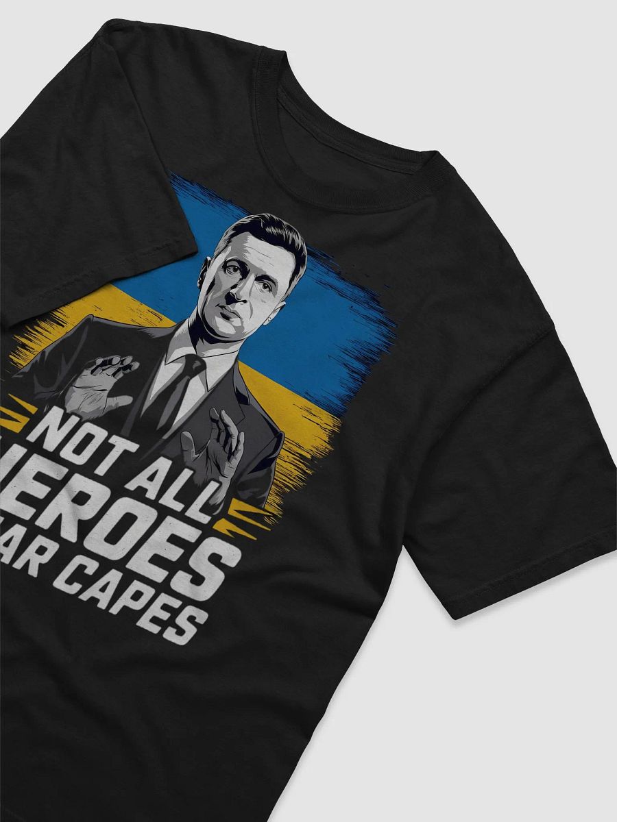 Not All Heroes Wear Capes - Volodymyr Zelensky T-Shirt | Support Ukraine Supreme Comfort Heavyweight Tee product image (6)