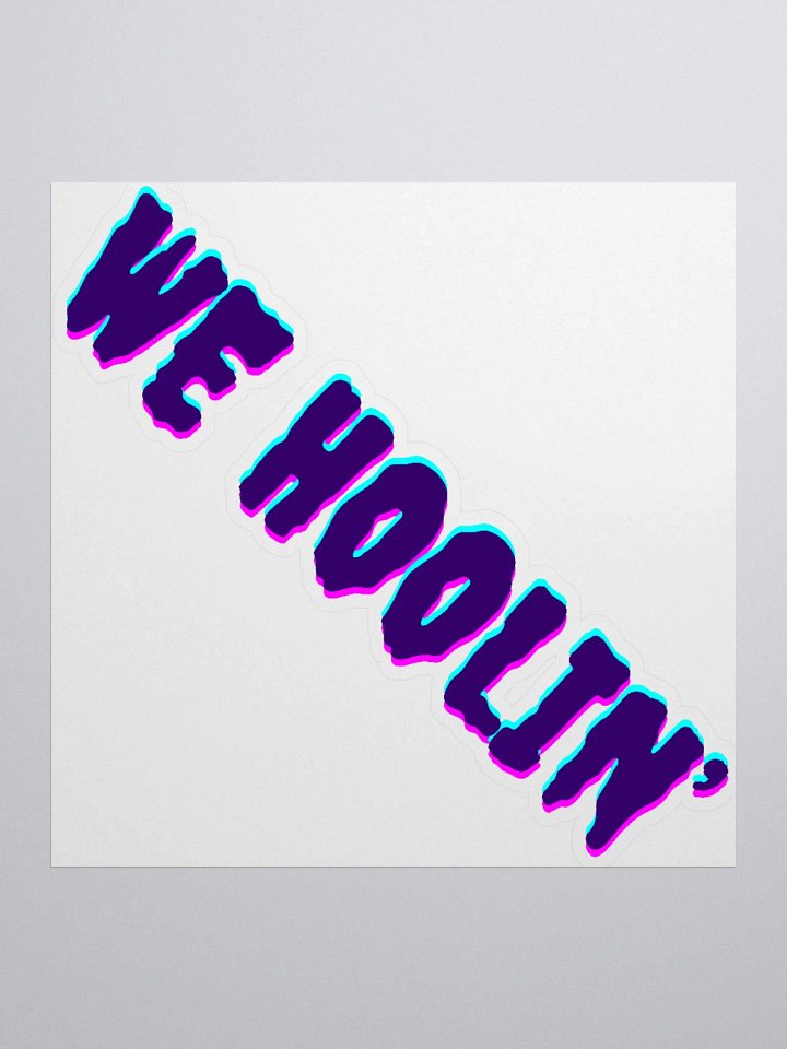 We Hoolin' Kiss Cut Sticker product image (1)