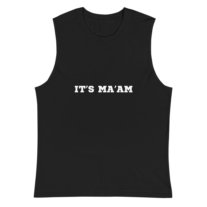 IT'S MA'AM UNISEX MUSCLE TEE product image (2)