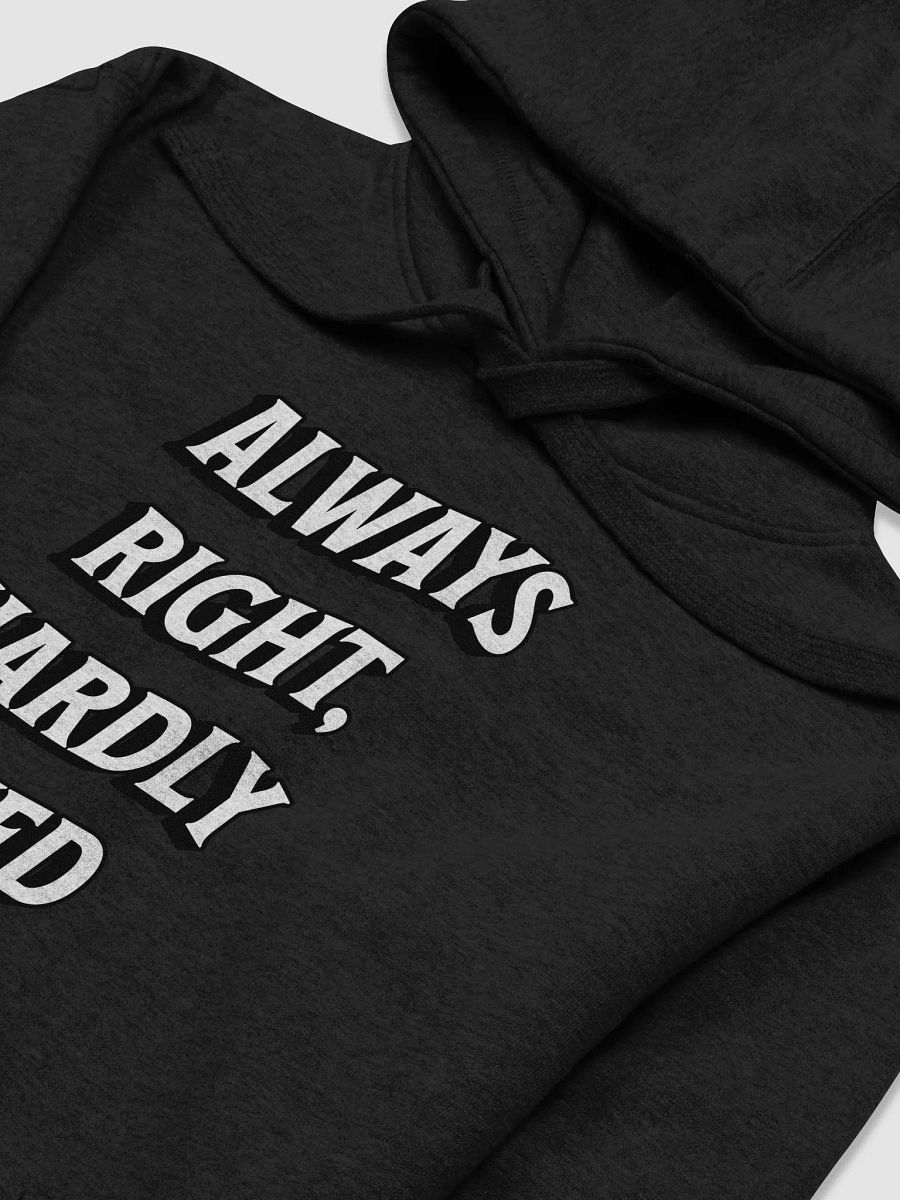 Always Right, Hardly Liked - Funny Witty Hoodie product image (4)