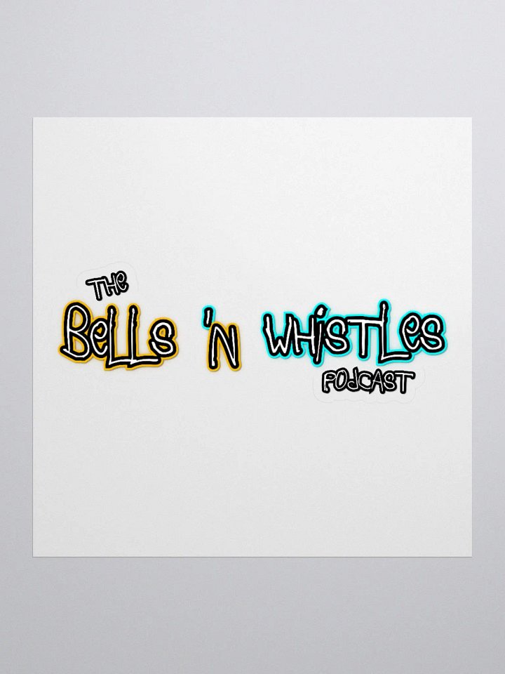 The Bells 'N Whistles Podcast Kiss Cut Sticker product image (1)