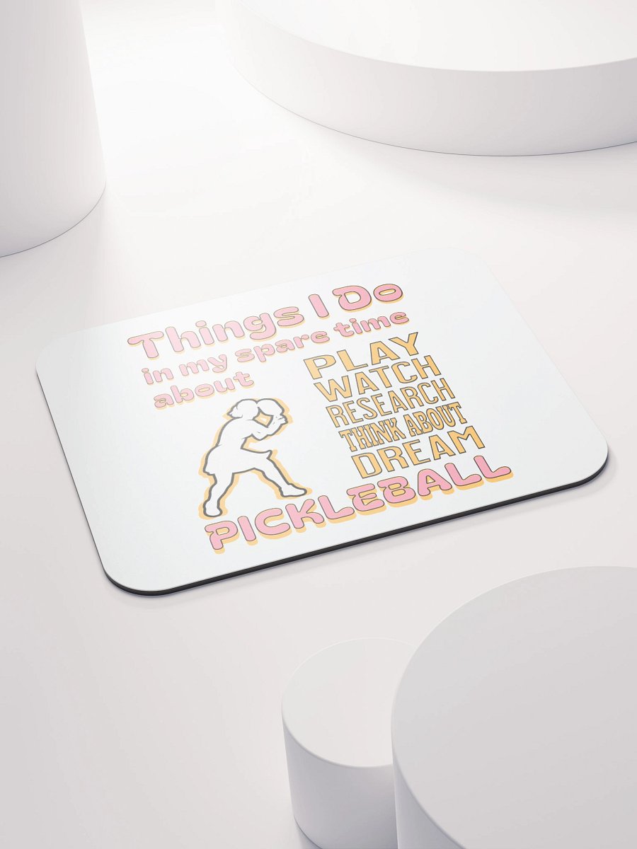 Things I Do In My Spare Time About Pickleball Passion Mouse Pad product image (4)