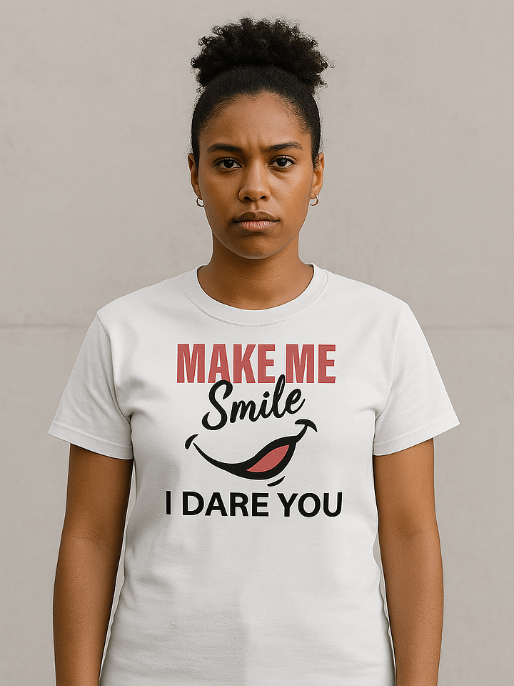 Make Me Smile I Dare YOU Tee product image (2)