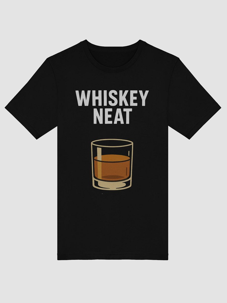 Whiskey Neat No ICE Tee product image (5)