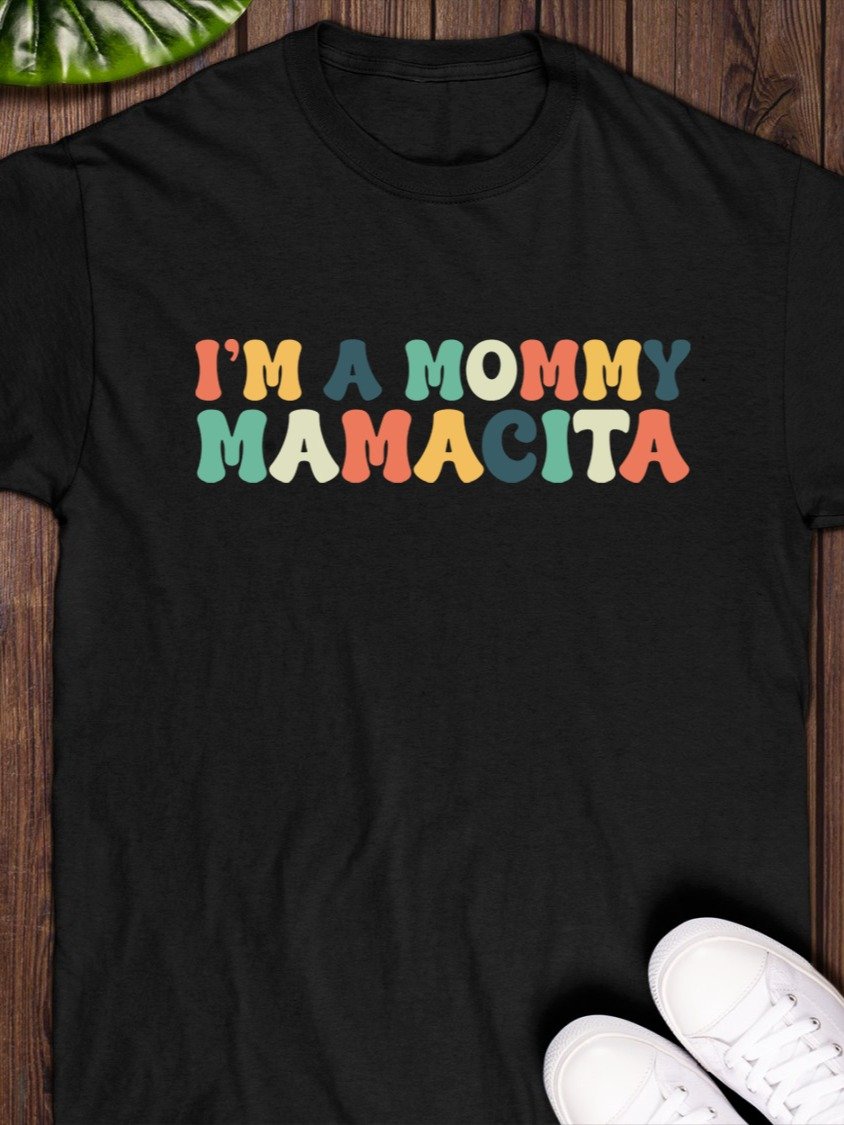 I’m A Mommy Mamacita Shirt product image (1)