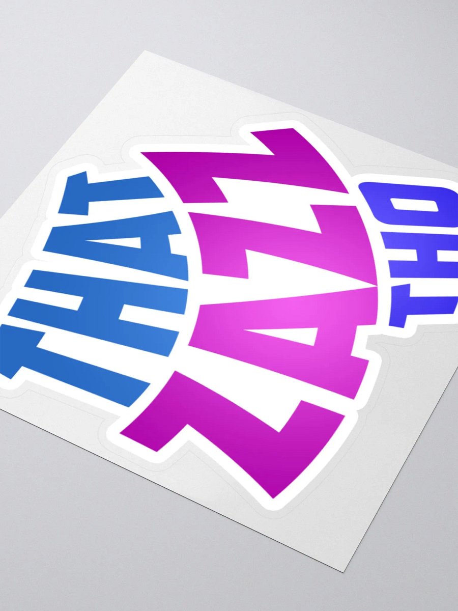 That Zazz Tho Sticker product image (9)