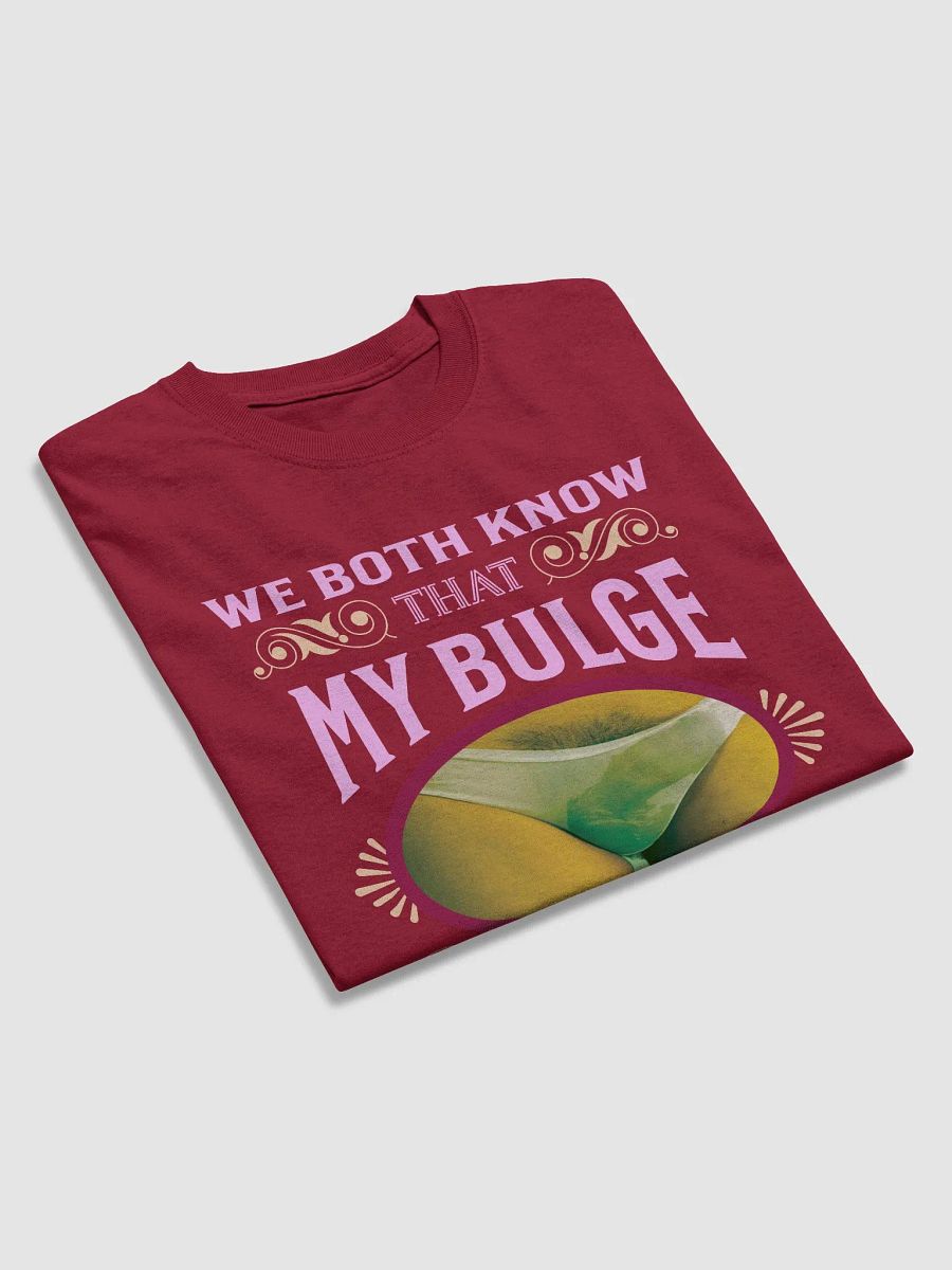 We both know that my bulge is what you really want product image (5)