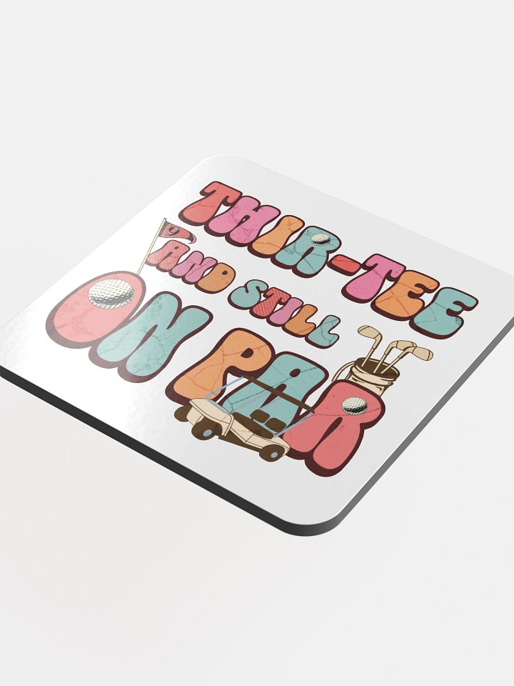 Thir-Tee And Still On Par Golfing 30th Birthday Coaster product image (1)
