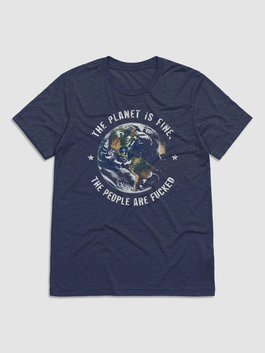 The Planet is Fine the People are Fucked product image (1)