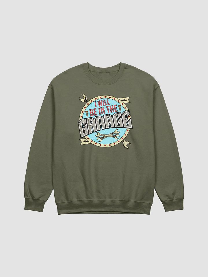 I Will Be In The Garage Vintage Sign Crewneck Sweatshirt product image (11)