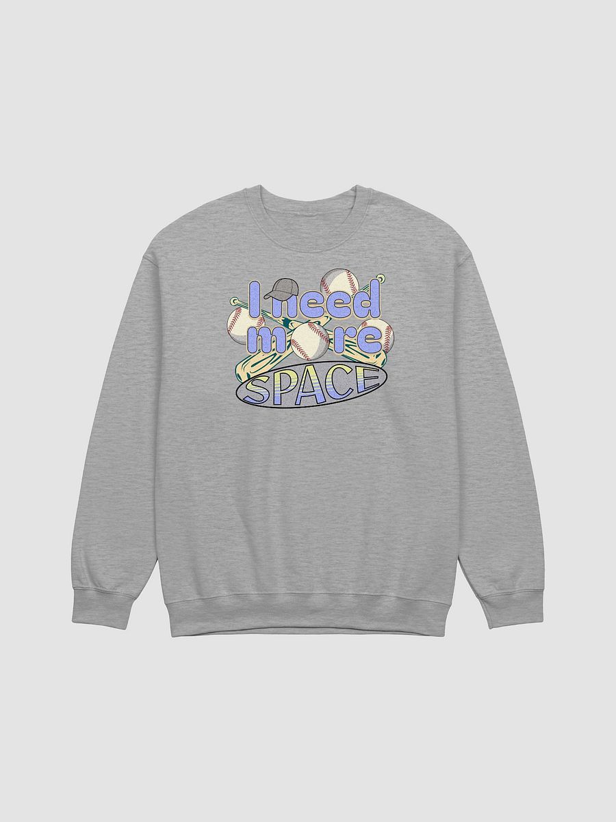 I Need More Space Baseball Play Ball! Inspired Crewneck Sweatshirt product image (15)