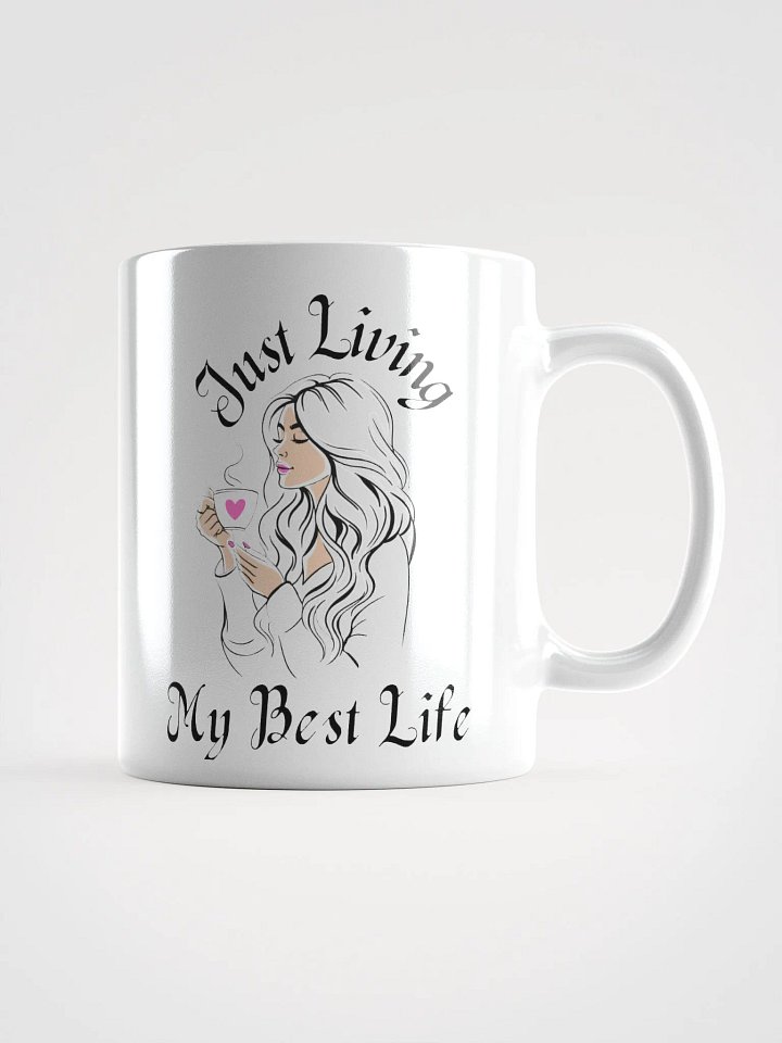 Just Living My Live White Glossy Mug product image (3)