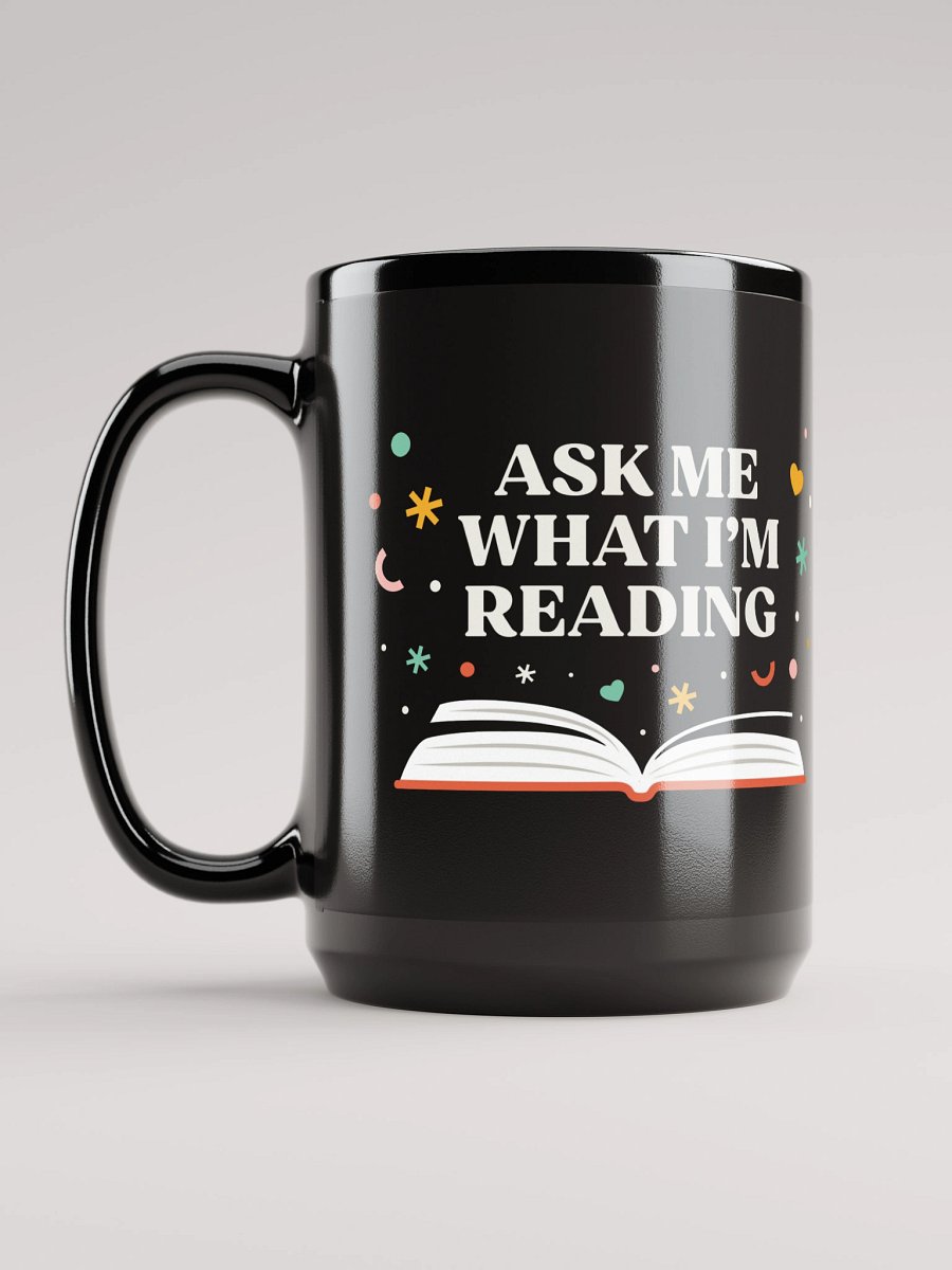 Ask Me What I'm Reading Mug product image (6)