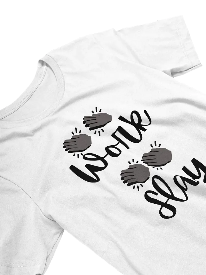 "Work! Slay!" Winterguard Chant T-Shirt product image (2)