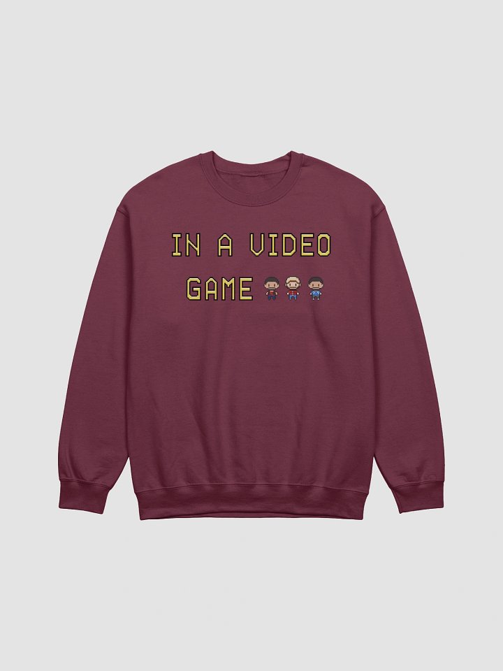 In a Video Game... - Sweatshirt product image (29)