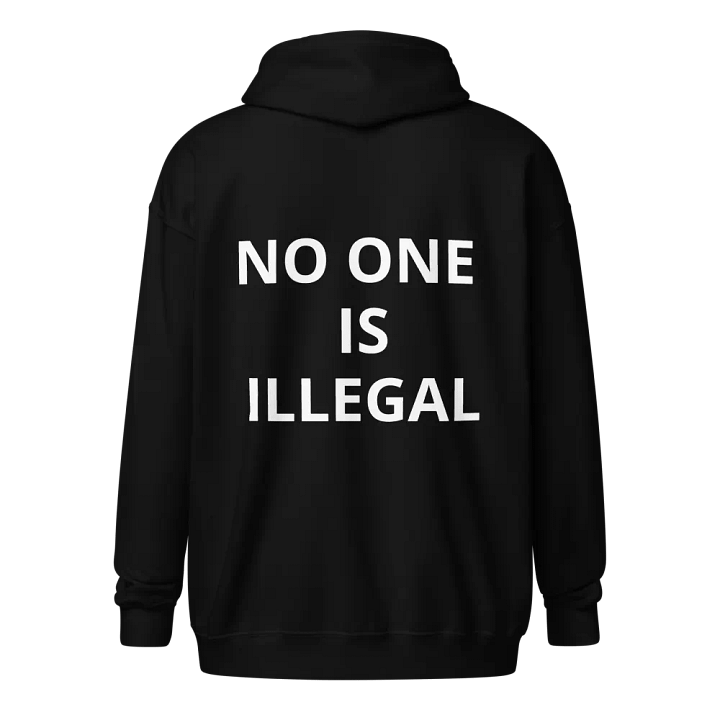Pris-No One Is Illegal- Independent Trading Co. Fleece Zip Up Hoodie product image (1)