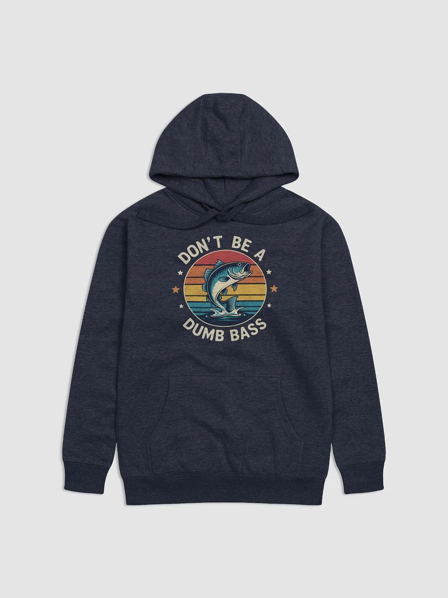 Fishing- Dont Be Dumb Bass Fish Funny Dad T-Shirt product image (1)