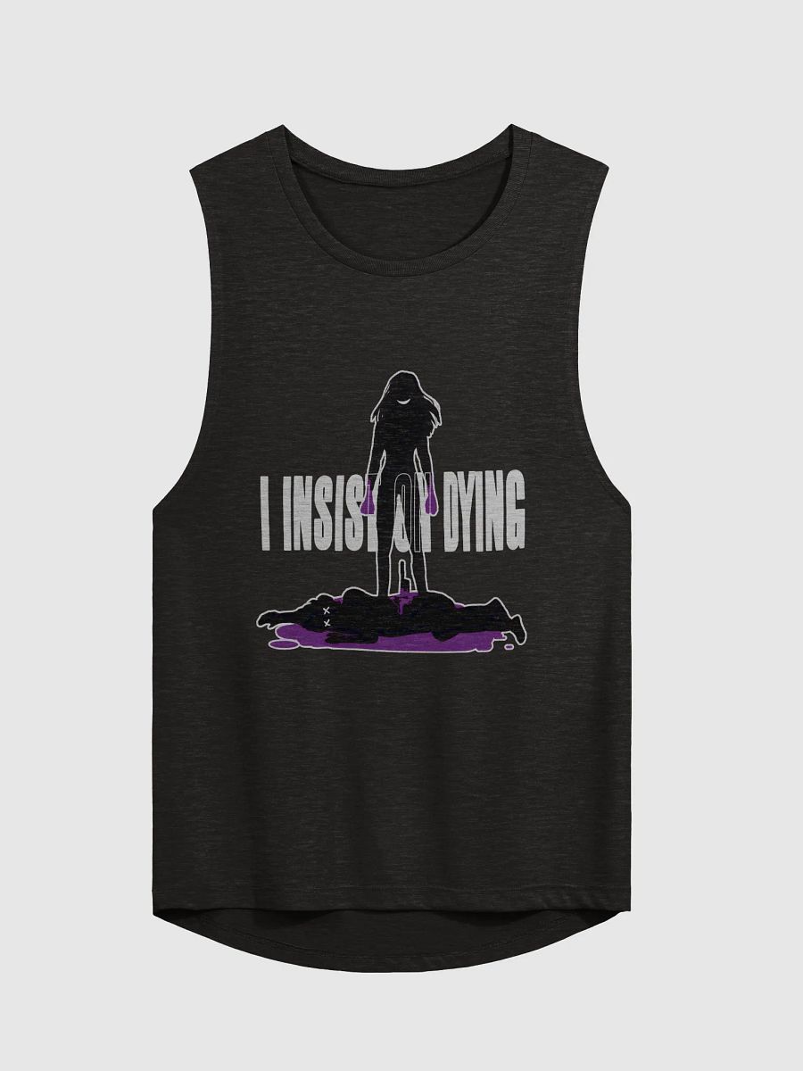 I Insist On Dying Tank Top F product image (1)