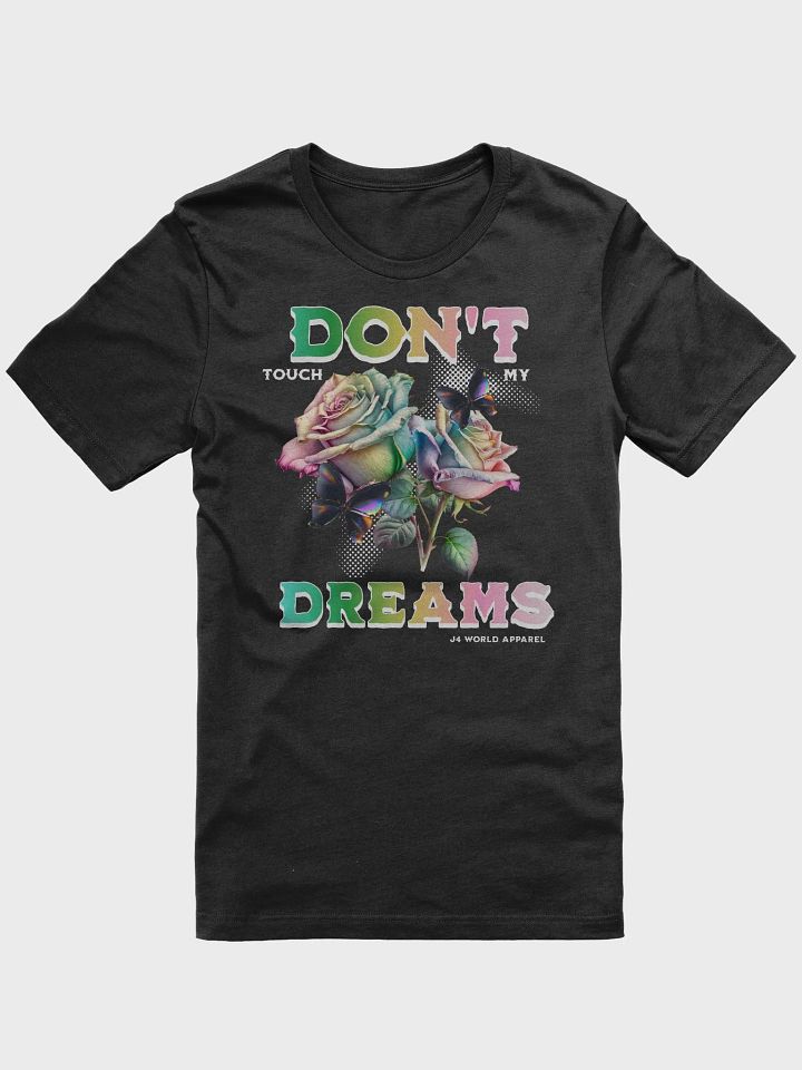 Don't Touch My Dreams T-Shirt product image (1)