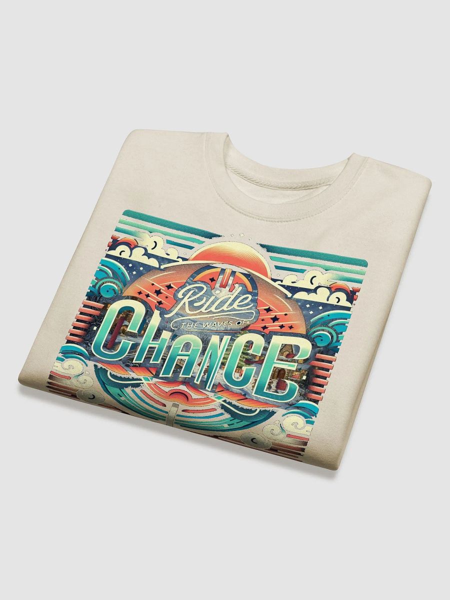 Ride The Waves of Chance Uplifting Slogan Sweatshirt product image (4)