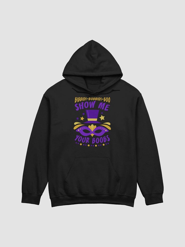 "Bibbidi Bobbidi Boo Show Me Your Boobs" - Mardi Gras (Design 2) Hoodie product image (1)