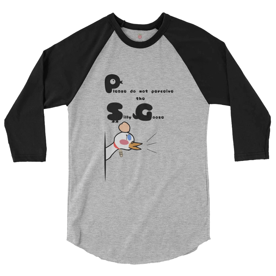 Please Do Not Perceive the Silly Goose ~ raglan tee product image (2)
