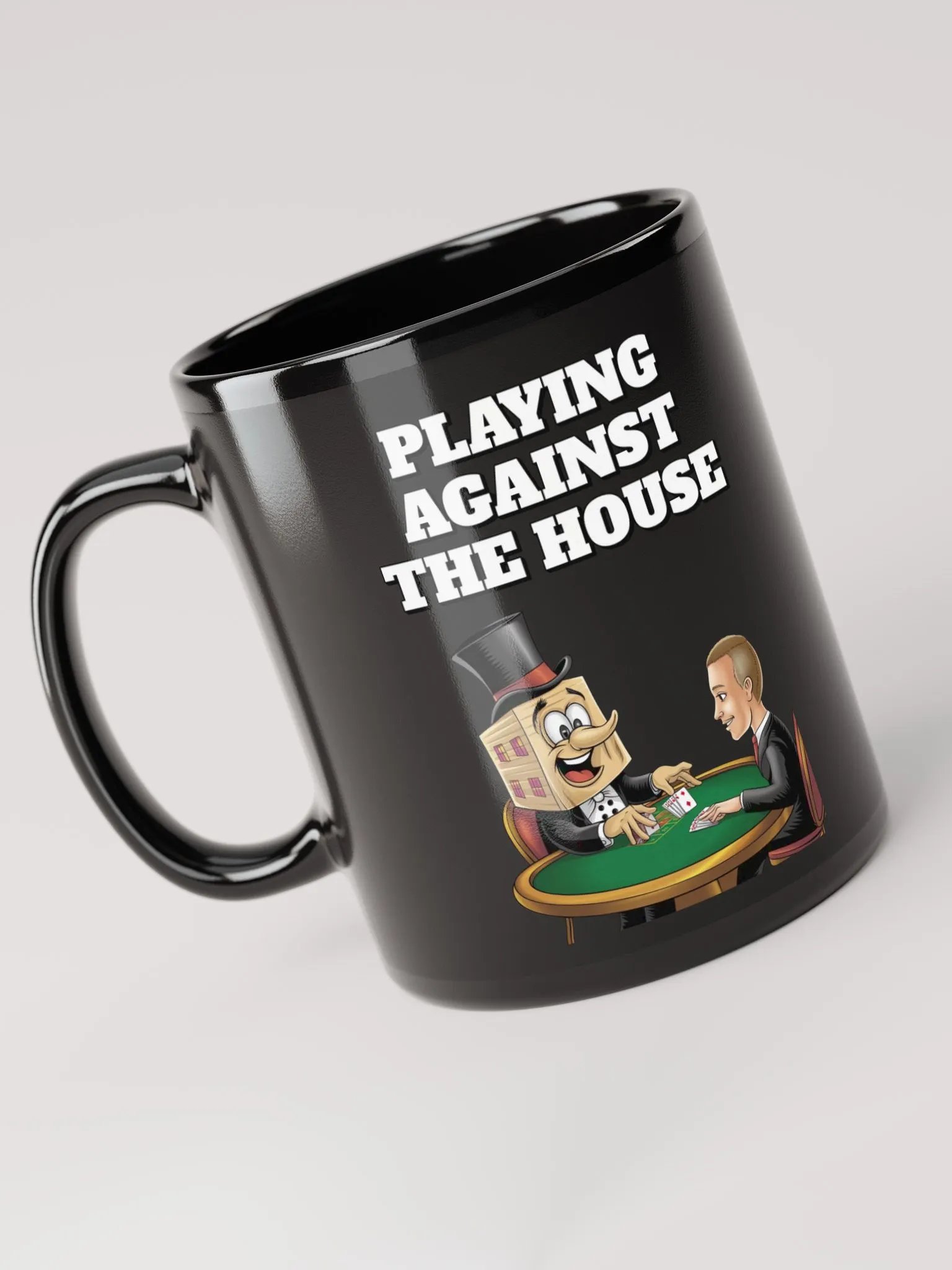 Playing Against The House - Funny Wordplay Black Coffee Mug product image (1)
