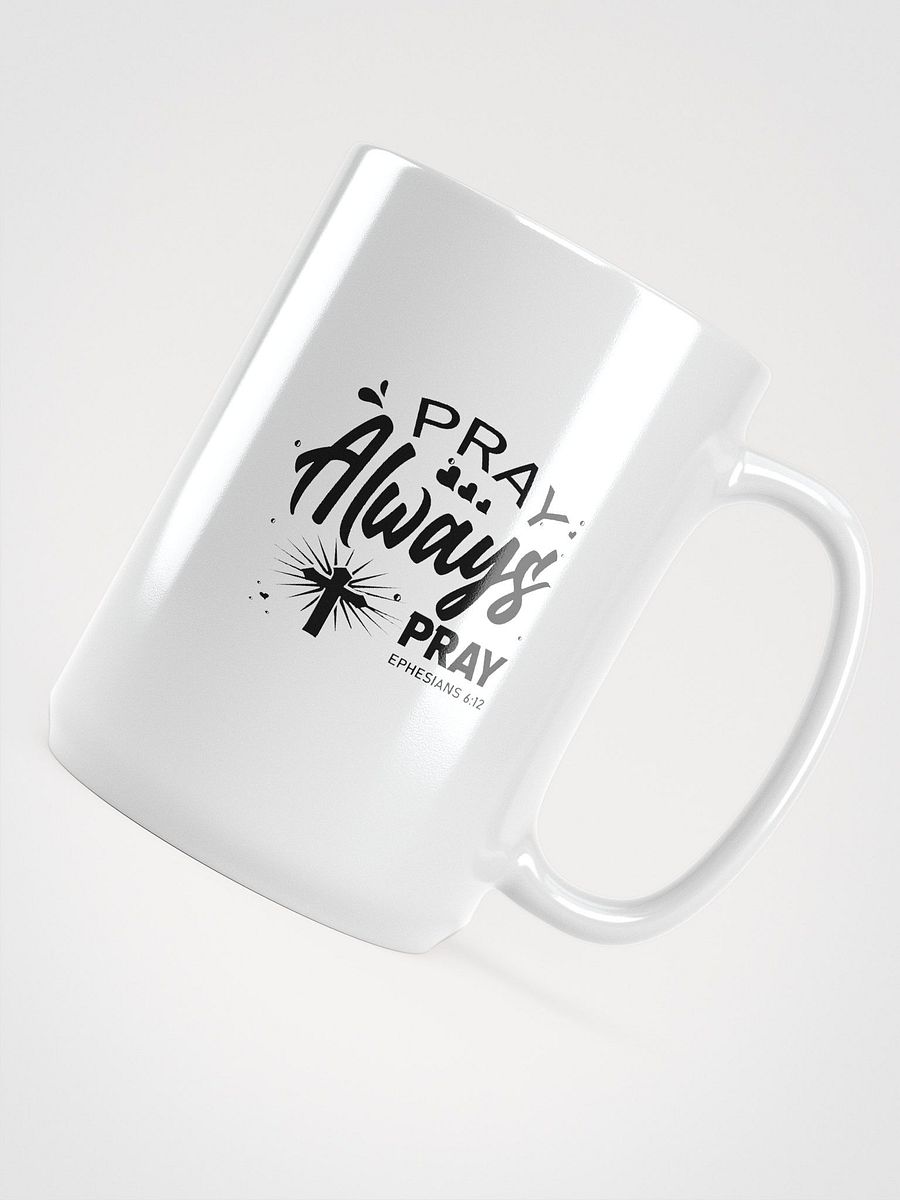 Pray Always Pray Mug product image (4)