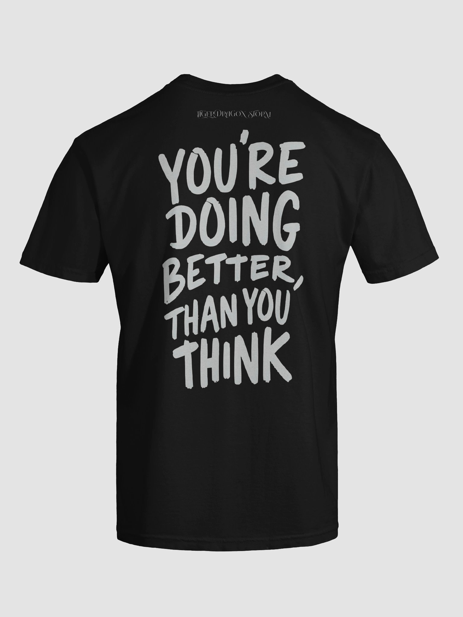 You’re doing better than you think - Tee product image (9)