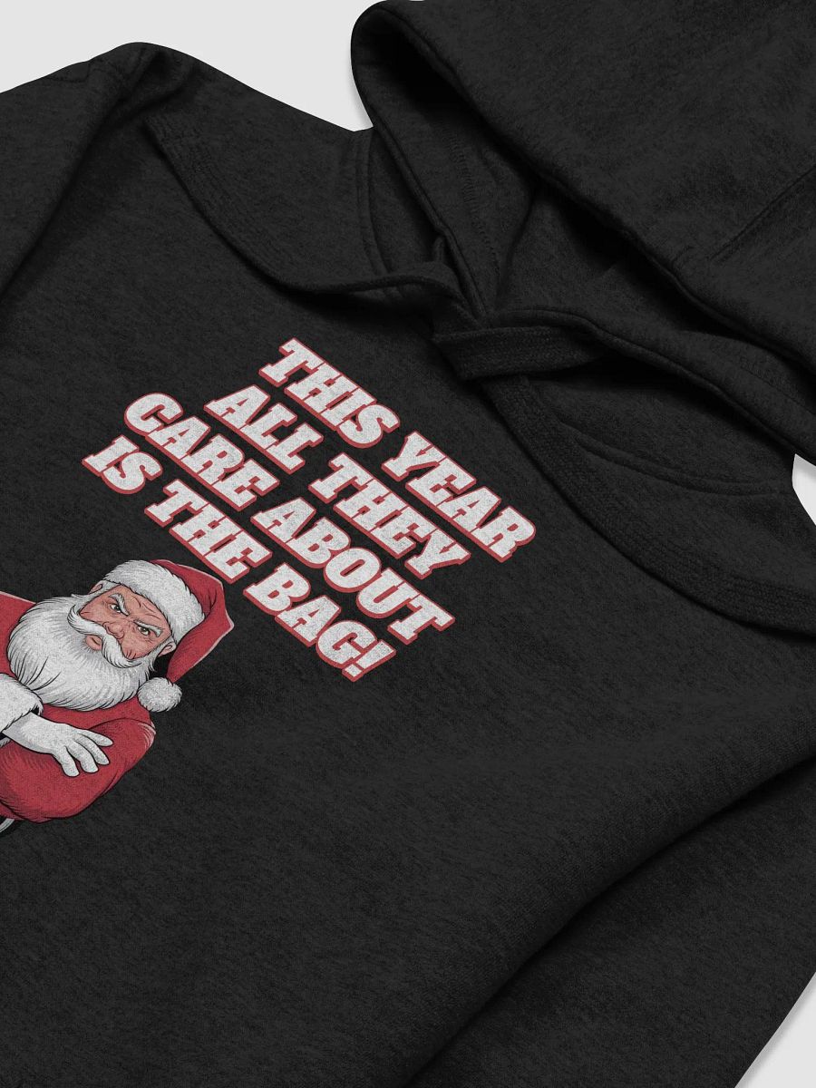 This Year All They Care About Is The Bag! Hoodie product image (9)