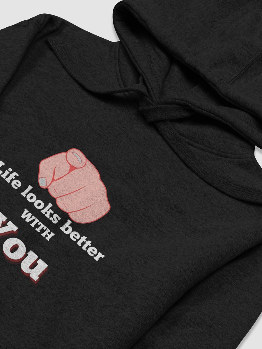 Trust The Connection: "Life Looks Better with You" Statement Hoodie product image (20)