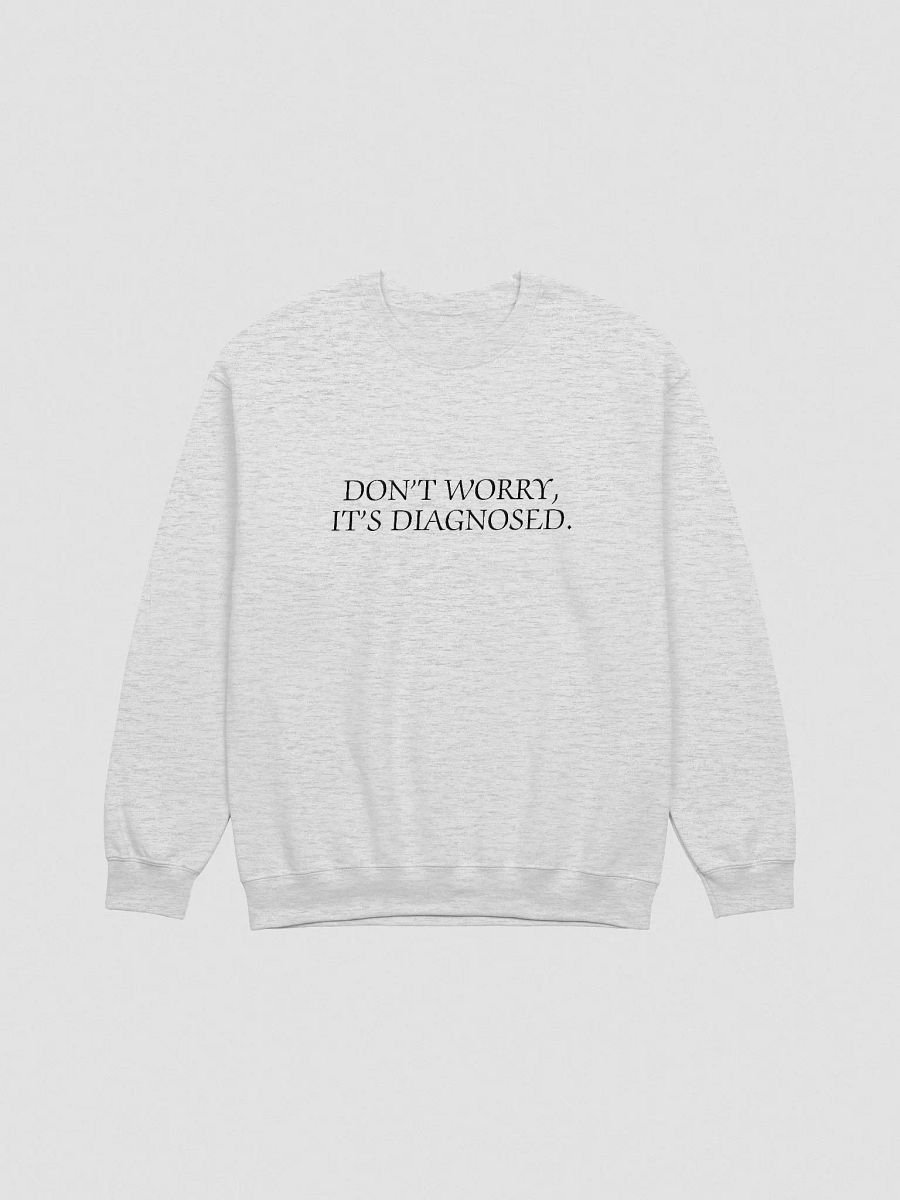 DW, IT'S DIAGNOSED. (lg. design, black thread) embroidered crewneck product image (22)