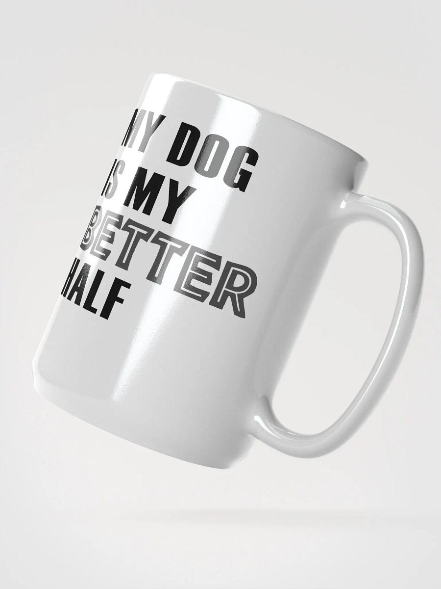 Dog is my better half - mug product image (2)