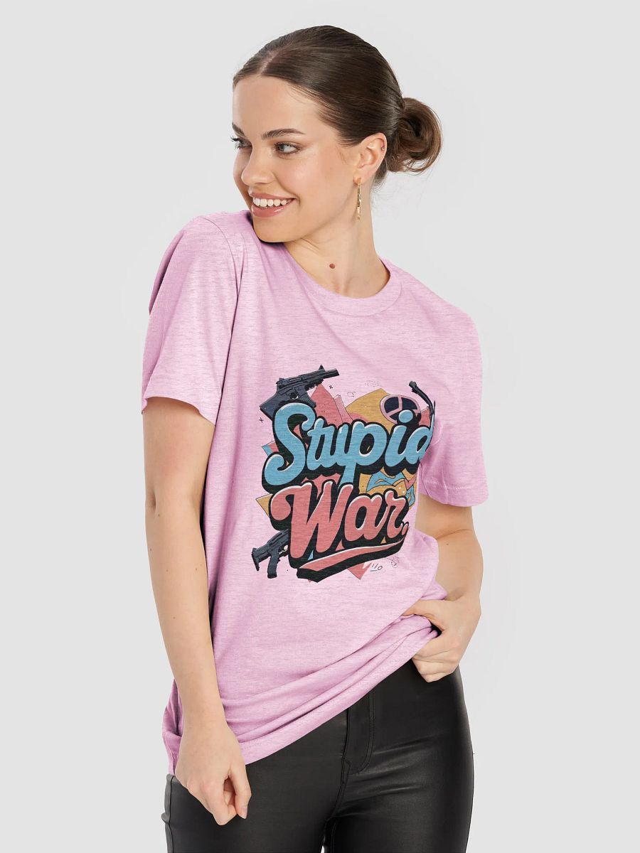 Stupid War T-Shirt - Anti-War Graphic Political Tee | Statement Logo Edition product image (8)