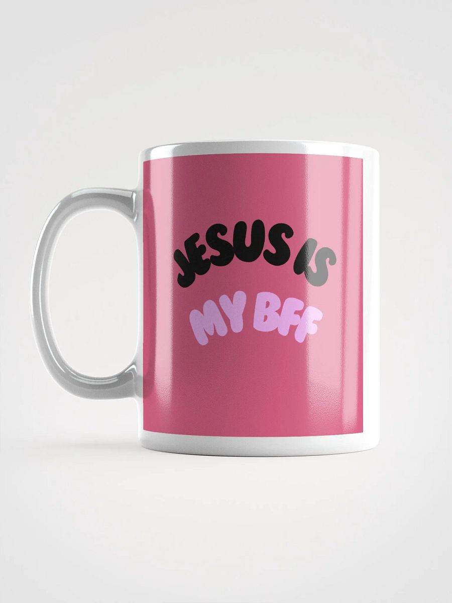 JESUS Is my BFF Mug product image (6)