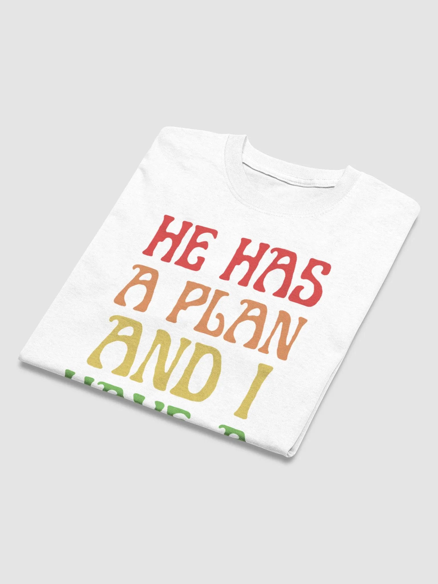 HE HAS A PLAN AND I HAVE A PURPOSE T-SHIRT product image (3)