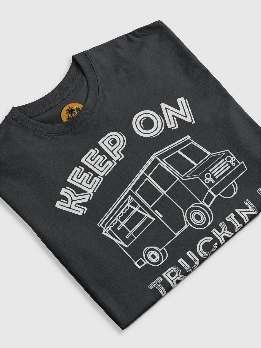Keep On Truckin T product image (11)