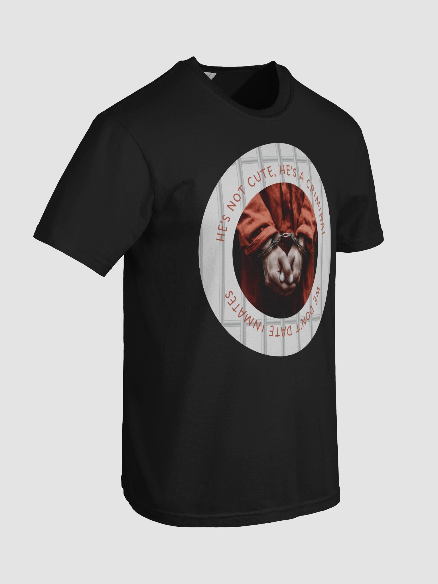 “He’s Not Cute, He’s a Criminal” T-Shirt product image (51)