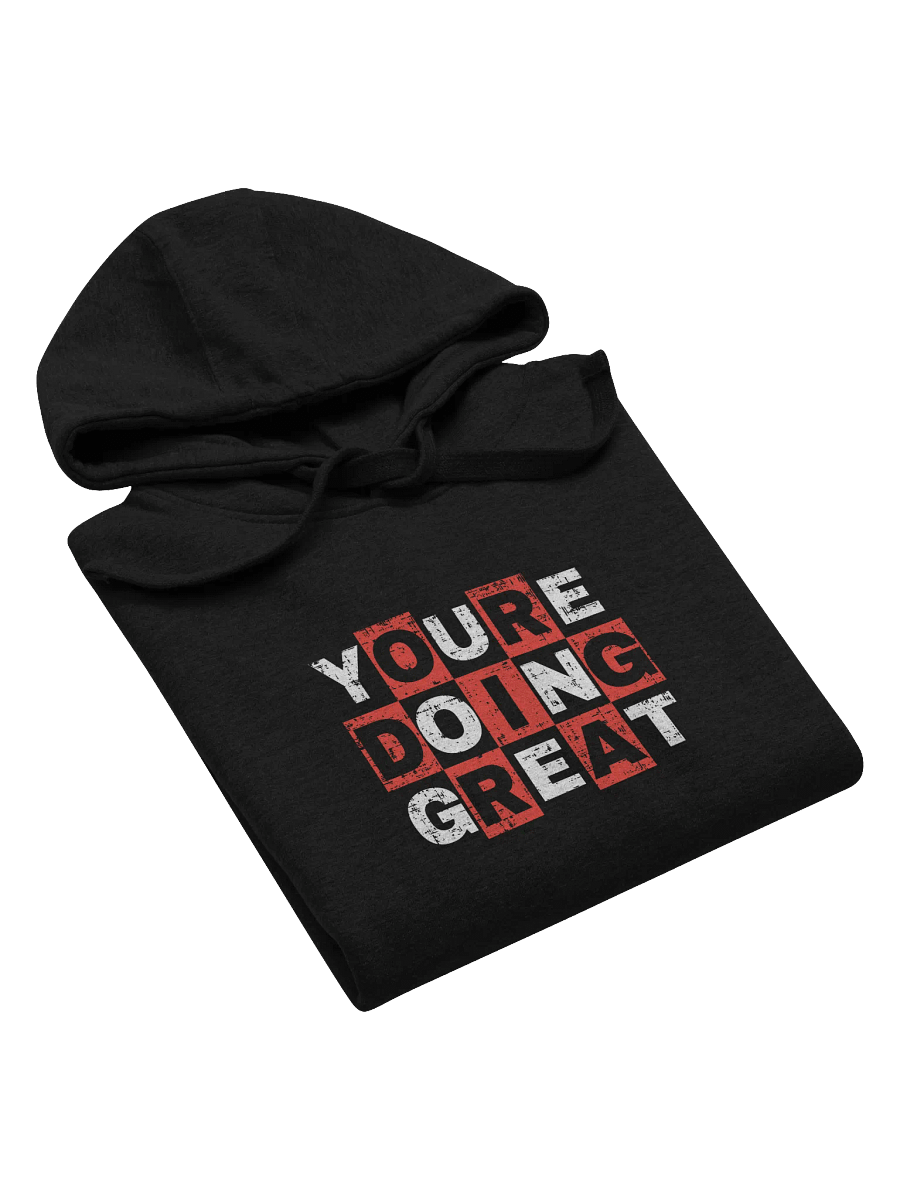 You are doing great! Front Printed Hoodie product image (5)