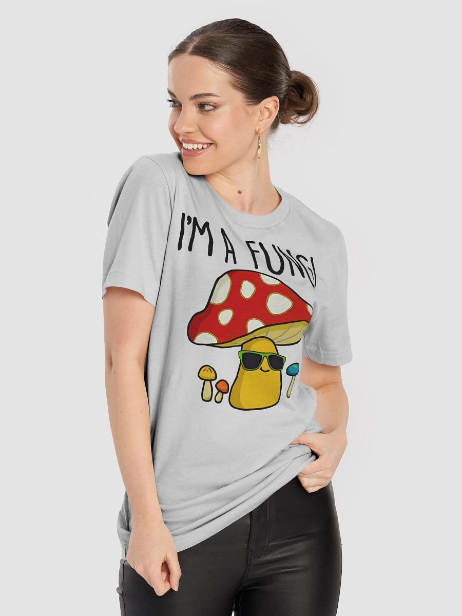 I'm A Fungi T-Shirt product image (5)