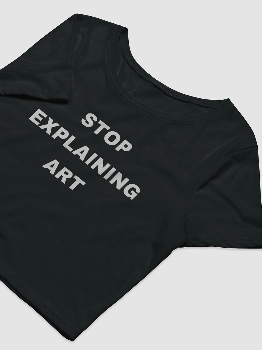 STOP EXPLAINING ART CROP product image (3)