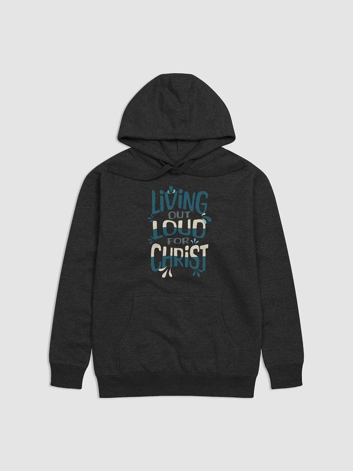 Living Out Loud for Christ - Cotton Heritage Unisex Premium Hoodie product image (1)