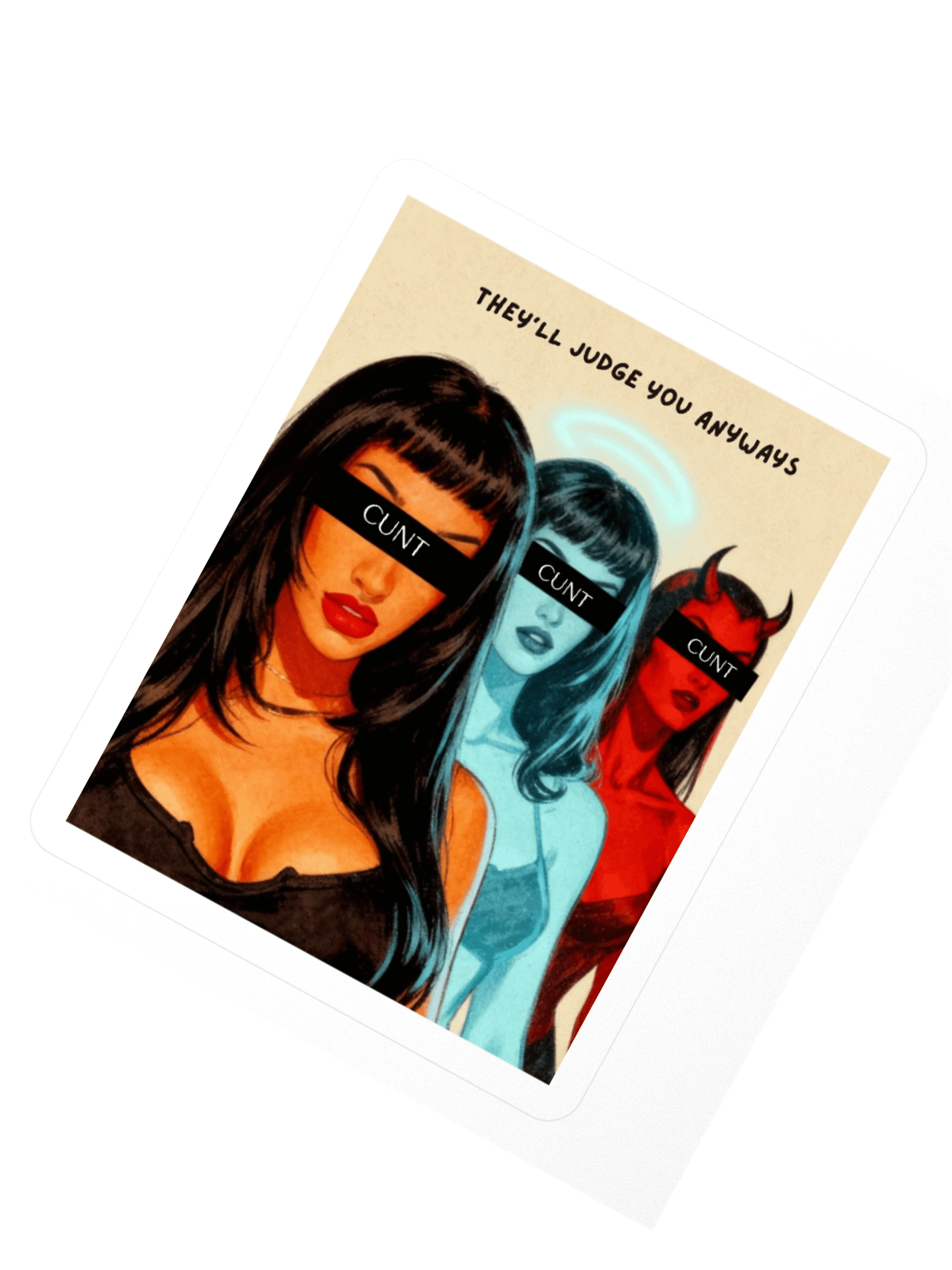 They'll judge you anyways - Sticker product image (2)