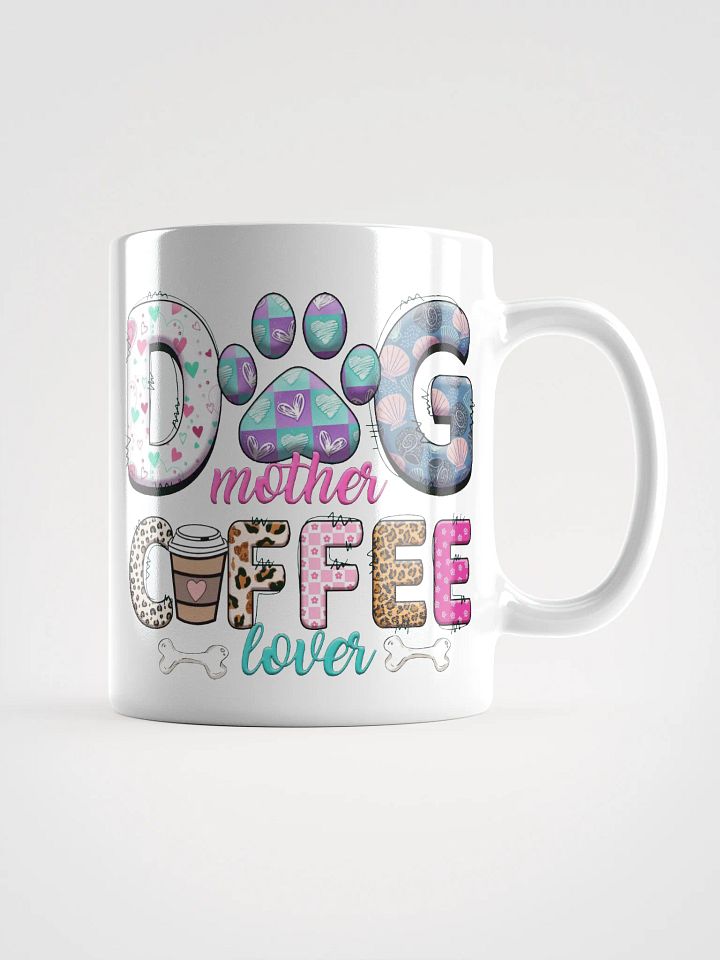 Dog Mother Coffee Lover Mug product image (2)