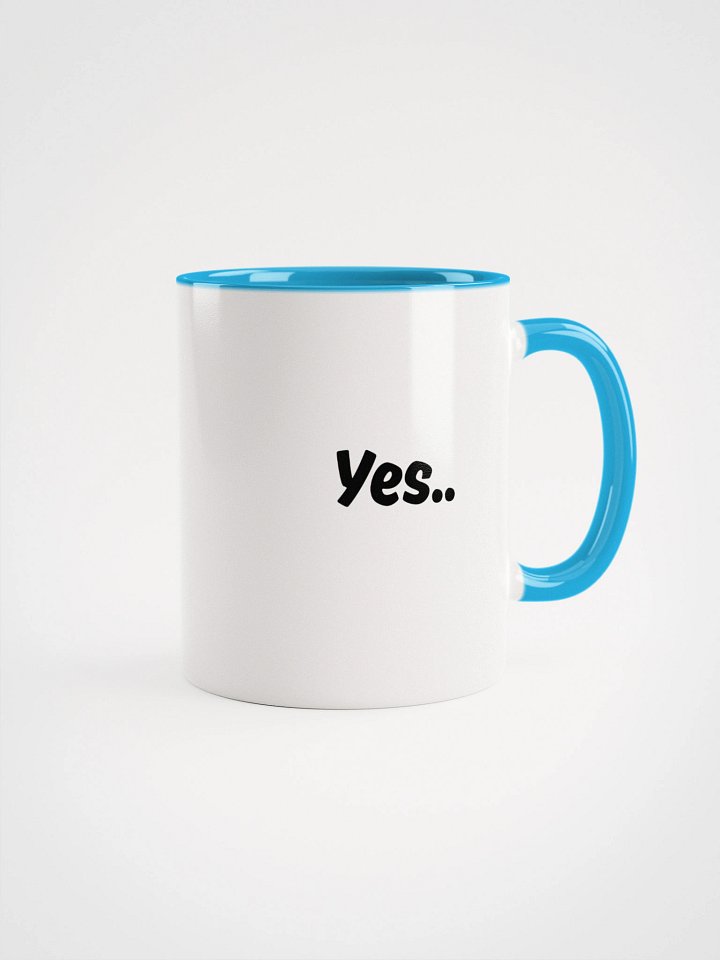 “Yes..” My Vibe Ceramic Mug with Color product image (2)